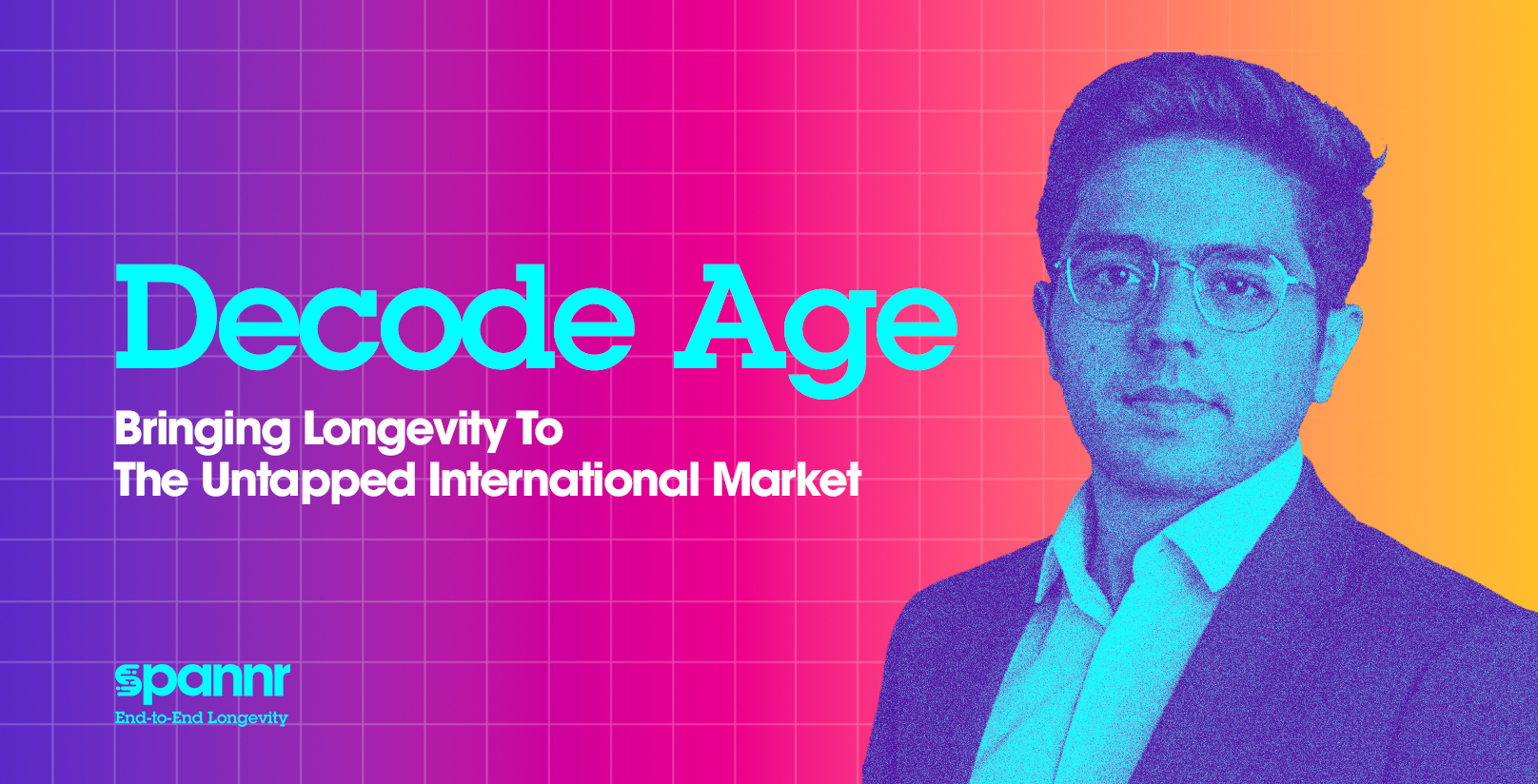 Decode Age: Bringing Longevity To The Untapped International Market
