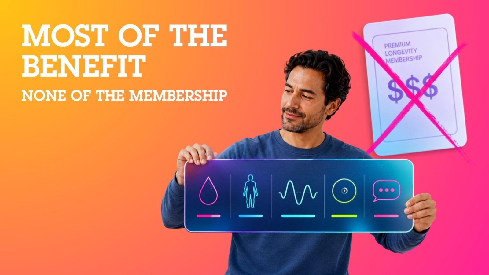 Man displays affordable longevity toolkit beside crossed-out premium membership
